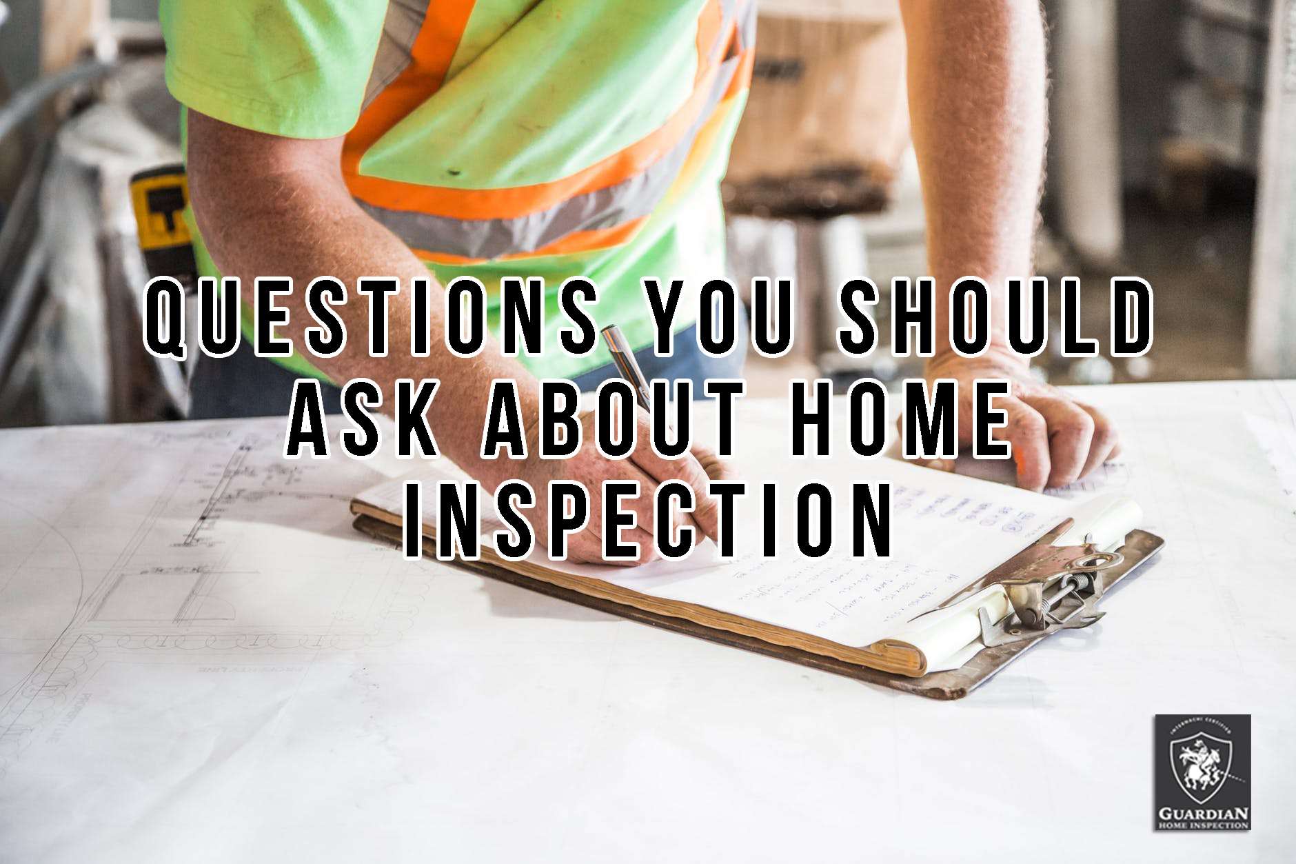  questions to ask during a home inspection